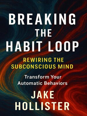 cover image of Breaking the Habit Loop